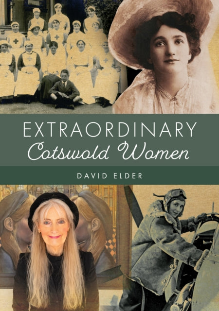 Extraordinary Cotswold Women - 9781398125353