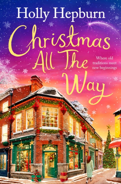 Christmas All the Way : A festive romance novel to snuggle up with - 9781398512108