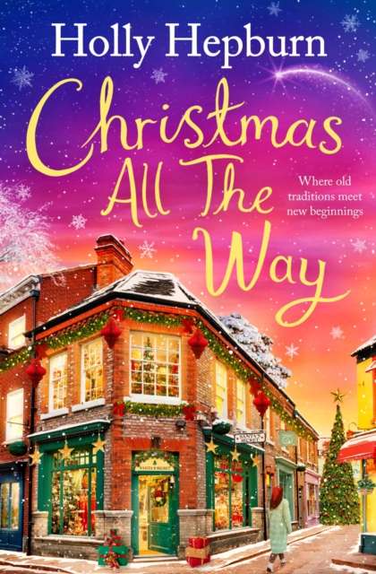 Christmas All the Way : A festive romance novel to snuggle up with - 9781398512108