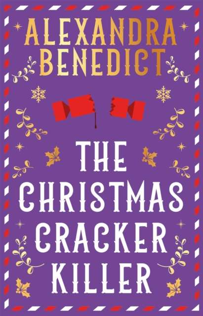 The Christmas Cracker Killer : The new fiendishly clever Christmas mystery from the bestselling author of Murder on the Christmas Express - 9781398532243