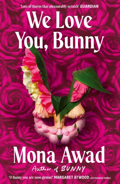We Love You, Bunny : The dazzlingly original romp in the Bunny-verse from the queen of the fever dream - 9781398535183