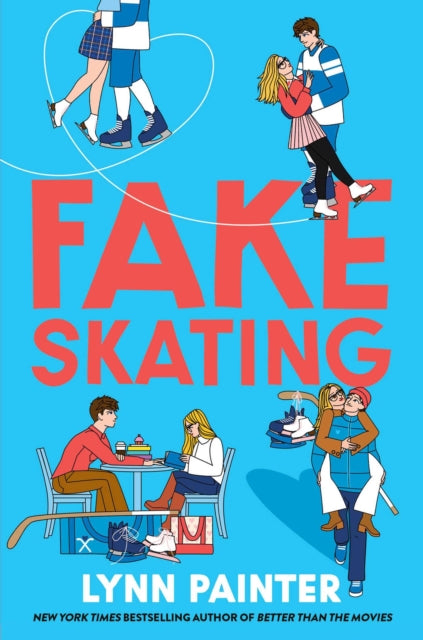 Fake Skating : From the no. 1 bestselling author of Better than the Movies - 9781398537866
