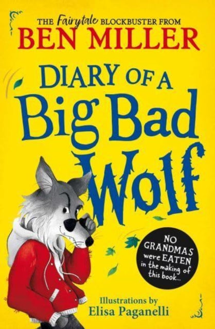 Diary of a Big Bad Wolf : Your favourite fairytales from a BIG BAD point of view! Volume 1 - 9781398543584