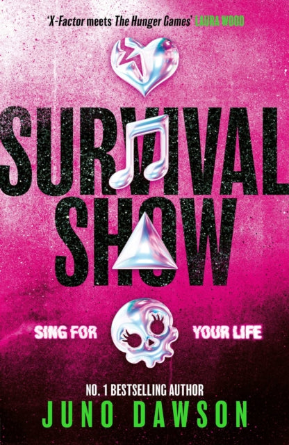 Survival Show : Get ready to sing for your life with the explosive new series from No 1 bestselling author! - 9781398547957
