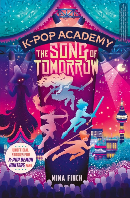 K-Pop Academy: Song of Tomorrow : Unofficial adventure stories for K-Pop Demon Hunters fans Volume 6 - 9781398561496