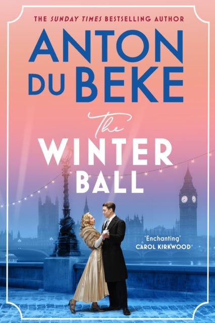 The Winter Ball : A sweeping story of love and war from the bestselling author of the Buckingham hotel series - 9781398722309