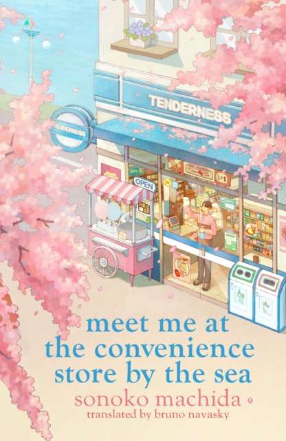 Meet Me at the Convenience Store by the Sea : Return to the heartwarming Japanese series that has sold a million copies worldwide - 9781398728790