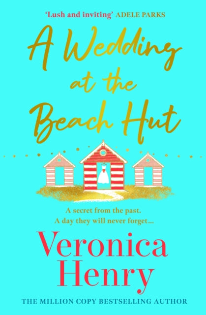 A Wedding at the Beach Hut : The feel-good read of the summer from the Sunday Times top-ten bestselling author - 9781398729353