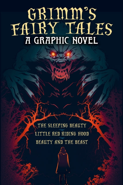 Grimm's Fairy Tales: A Graphic Novel : The Sleeping Beauty, Little Red Riding Hood, Beauty and the Beast - 9781398855946