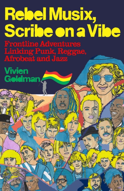 Rebel Musix, Scribe on a Vibe : Frontline Adventures Linking Punk, Reggae, Afrobeat and Jazz - 9781399601740