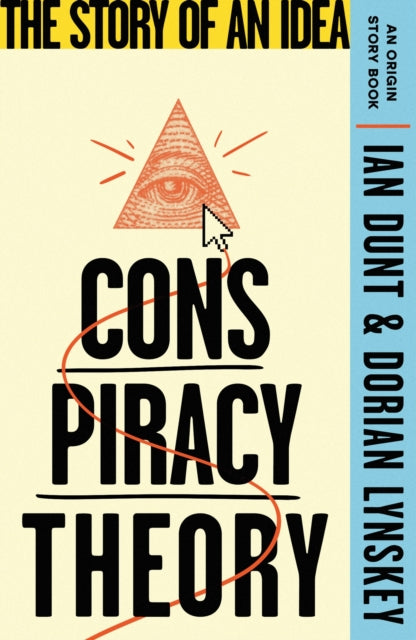 Conspiracy Theory : The Story of an Idea (An Origin Story Book) - 9781399612869