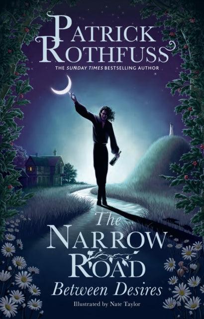 The Narrow Road Between Desires : A Kingkiller Chronicle Novella - 9781399616225