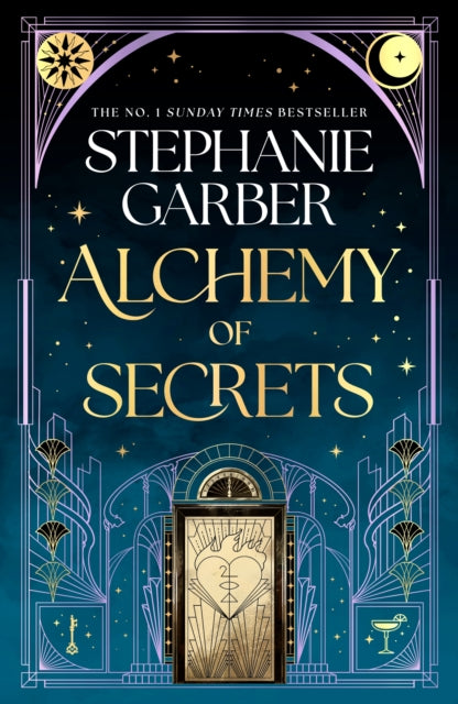 Alchemy of Secrets : The spellbinding new novel from the global No. 1 bestselling author of Caraval and Once Upon a Broken Heart - 9781399631327