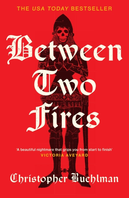 Between Two Fires : Discover the ‘beautiful nightmare’ (Victoria Aveyard) medieval horror sensation taking BookTok by a storm! - 9781399638364