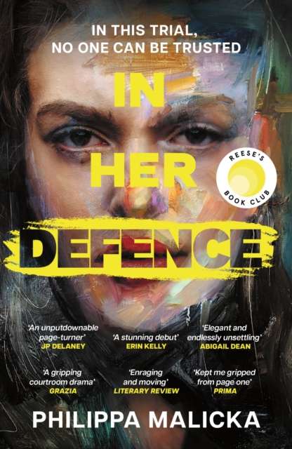In Her Defence : The NEW Reese Witherspoon Book Club pick, February 2026. A dark and gripping courtroom drama for fans of Gillian Flynn and Ripley - 9781399721769