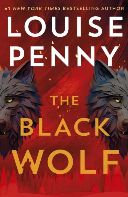 The Black Wolf : the brilliant new Chief Inspector Gamache novel - 9781399730617