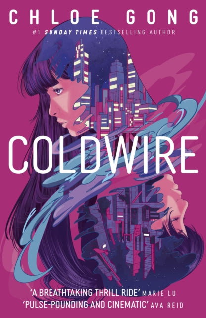 Coldwire : the start of a thrilling new dystopian series from the SUNDAY TIMES bestselling author of IMMORTAL LONGINGS - 9781399732376