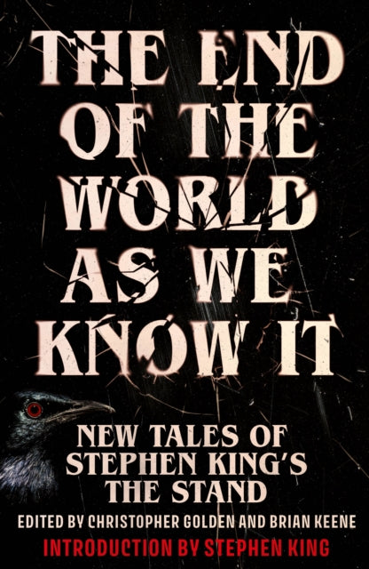 The End of the World as We Know It : New Tales of Stephen King’s The Stand - 9781399738675