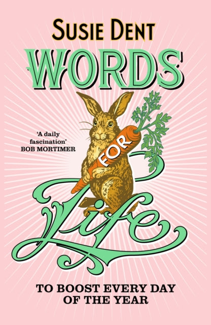 Words for Life : To Boost Every Day of the Year - 9781399820660