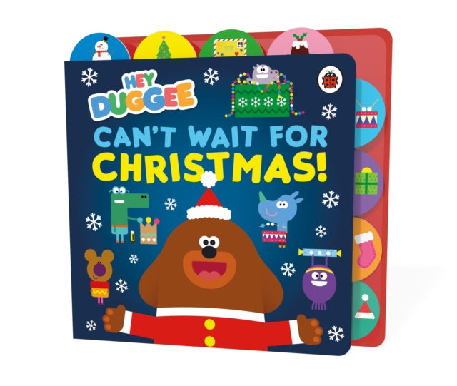 Hey Duggee: Can’t Wait for Christmas : Tabbed Board Book - 9781405960038