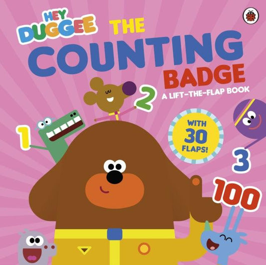 Hey Duggee: The Counting Badge : A Lift-the-Flap Book - 9781405960410