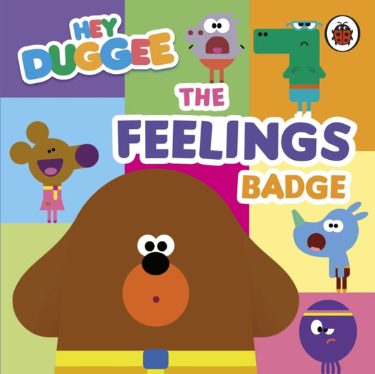 Hey Duggee: The Feelings Badge - 9781405970778