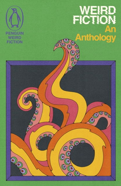 Weird Fiction : An Anthology - 9781405972901