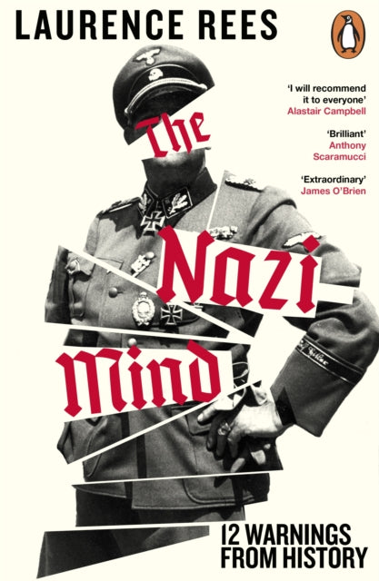 The Nazi Mind : Twelve Warnings From History - 9781405974882