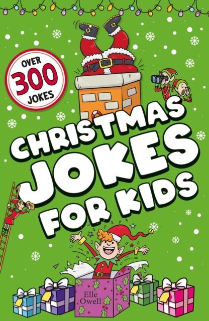 Christmas Jokes for Kids : Over 300 festive jokes! - 9781408373101