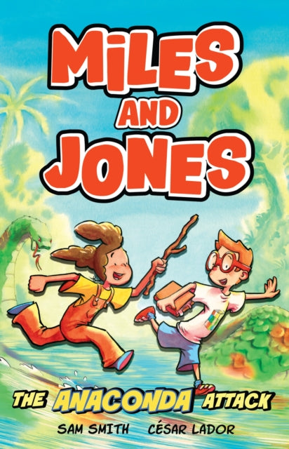 Miles and Jones: The Anaconda Attack : Book 1 - 9781408375624