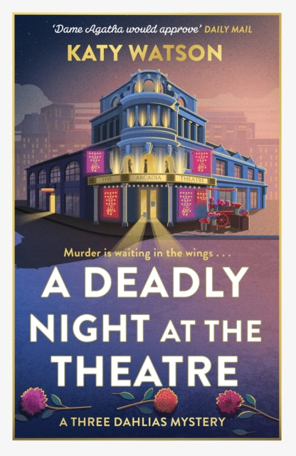 A Deadly Night at the Theatre : An utterly gripping English cosy murder mystery - 9781408720479