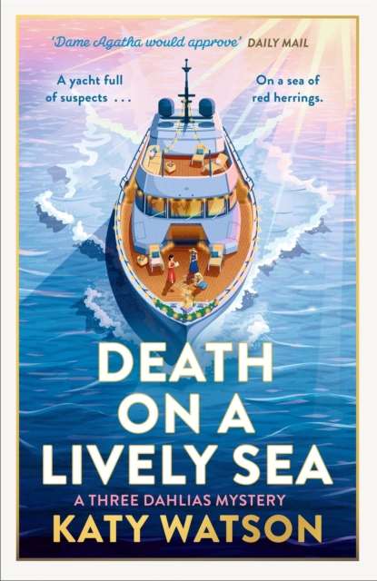 Death on a Lively Sea : A deliciously witty and escapist cosy murder mystery - 9781408720493