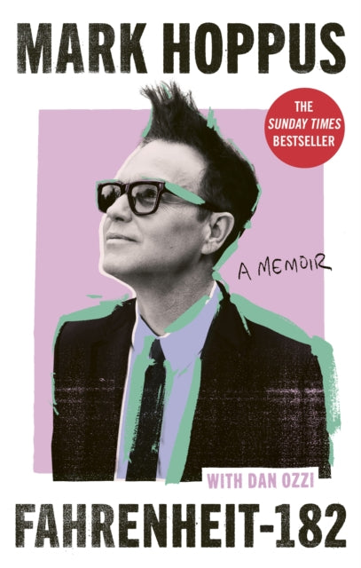Fahrenheit-182 : the Sunday Times bestselling memoir from blink-182 founding member Mark Hoppus - 9781408724583