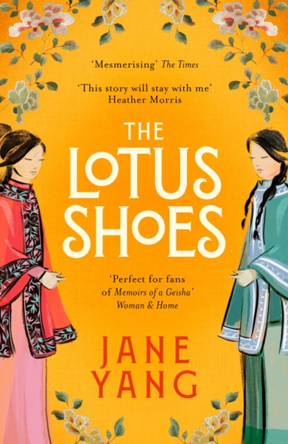 The Lotus Shoes : The captivating historical debut for fans of GIRL WITH A PEARL EARRING and MEMOIRS OF A GEISHA - 9781408730324