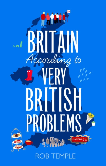 Britain According to Very British Problems : the new book from Britain's bestselling humour brand - 9781408733998