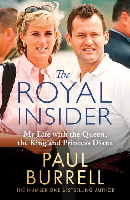 The Royal Insider : My Life with the Queen, the King and Princess Diana - 9781408734216
