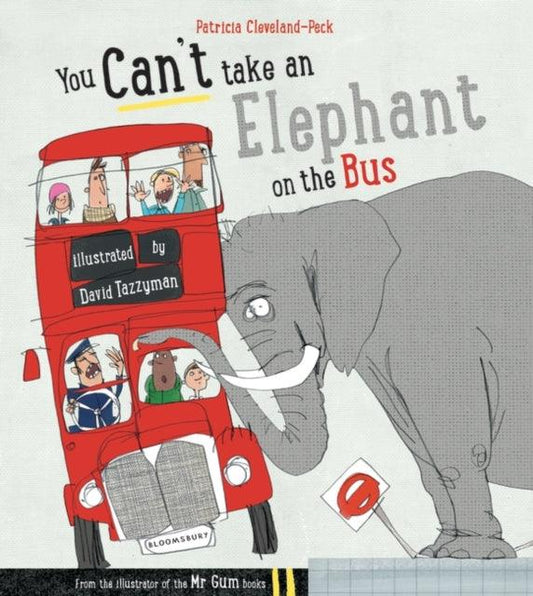 You Can't Take An Elephant On the Bus - 9781408849828