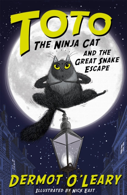 Toto the Ninja Cat and the Great Snake Escape : Book 1 - Funny and action-packed animal adventures with hilarious illustrations for kids aged 7-10 - 9781444939453