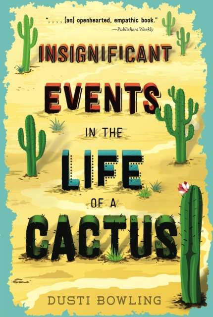 Insignificant Events in the Life of a Cactus - 9781454932994