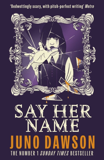 Say Her Name : A spine-chilling boarding school horror with pitch-perfect writing - 9781471421969