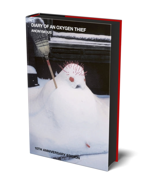 Diary of an Oxygen Thief : Limited Anniversary Edition - 9781472161659