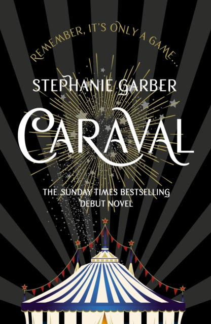 Caraval : the mesmerising and magical fantasy from the author of Once Upon a Broken Heart - 9781473629165