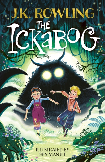 The Ickabog : The bestselling fairytale, now illustrated by Ben Mantle - 9781510202832