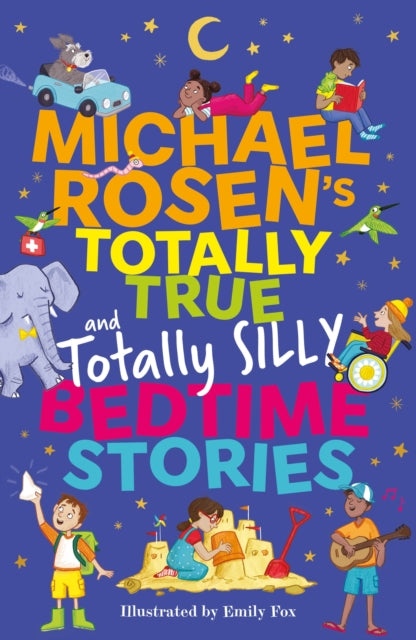 Michael Rosen's Totally True (and totally silly) Bedtime Stories - 9781526366870