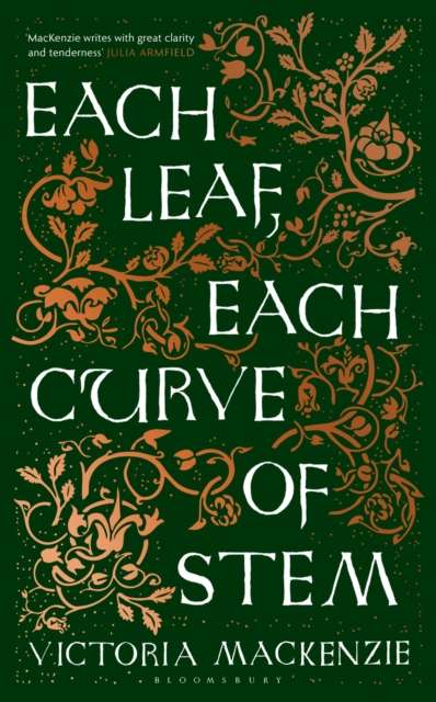 Each Leaf, Each Curve of Stem - 9781526647993
