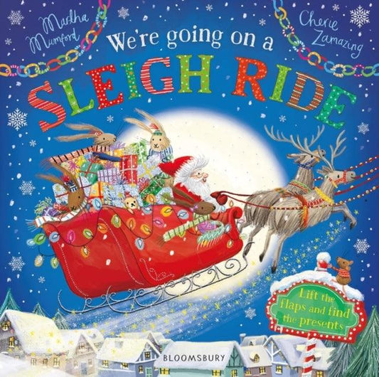 We're Going on a Sleigh Ride : A Lift-the-Flap Adventure - 9781526666819