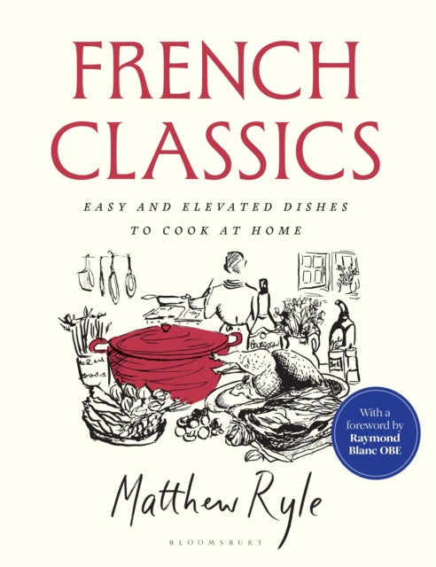 French Classics : The instant SUNDAY TIMES BESTSELLER with easy and elevated recipes to cook at home - 9781526685513