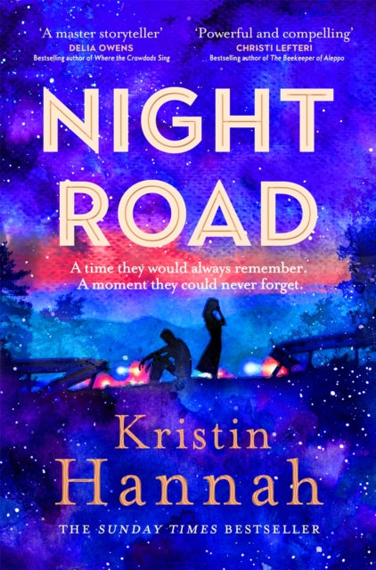 Night Road : A Heart-wrenching Story from the Worldwide Bestselling Author of The Women - 9781529026023