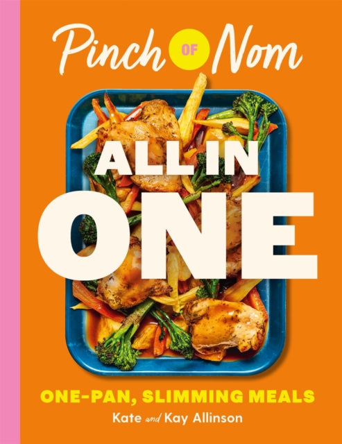 Pinch of Nom ALL IN ONE : Brand-new, One-pan Slimming Meals - 9781529079487