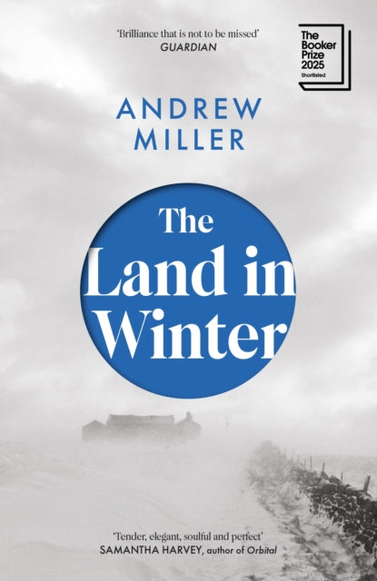 The Land in Winter : Shortlisted for the Booker Prize 2025 - 9781529354300